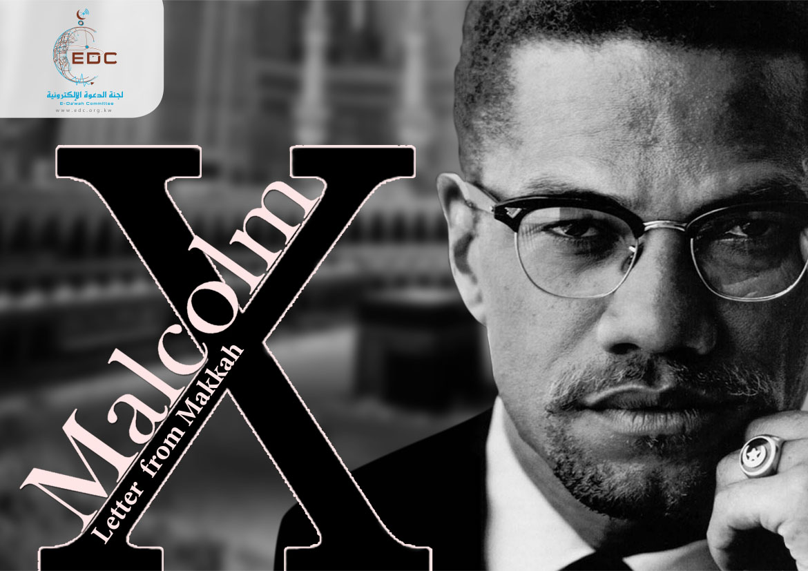 Malcom X’s Letter From Makkah – E-Da`wah Committee